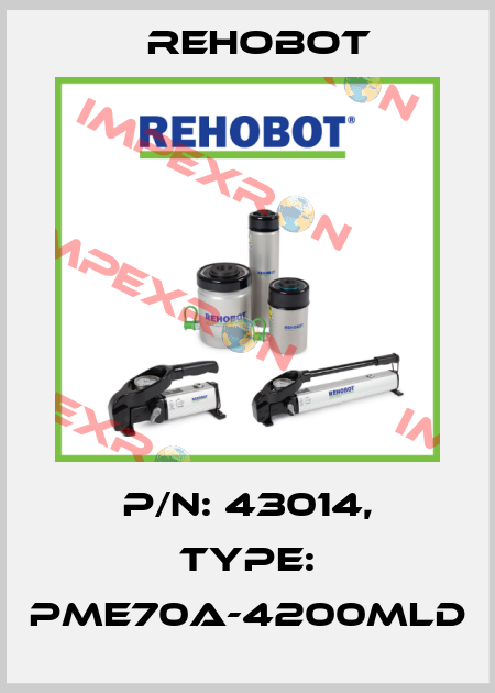 p/n: 43014, Type: PME70A-4200MLD Rehobot