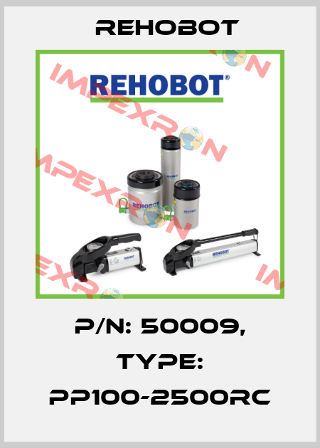 p/n: 50009, Type: PP100-2500RC Rehobot