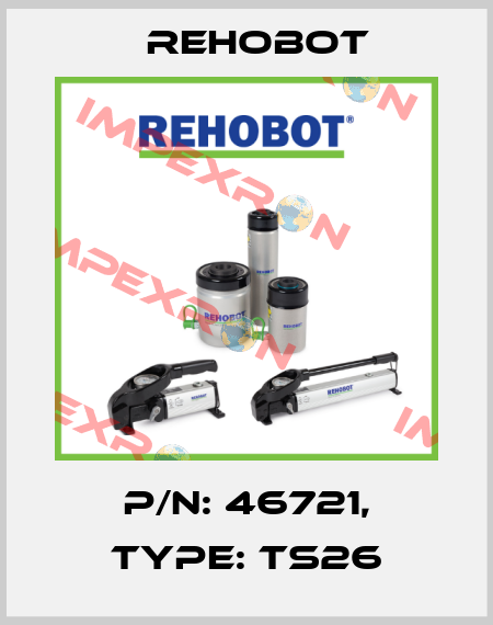 p/n: 46721, Type: TS26 Rehobot
