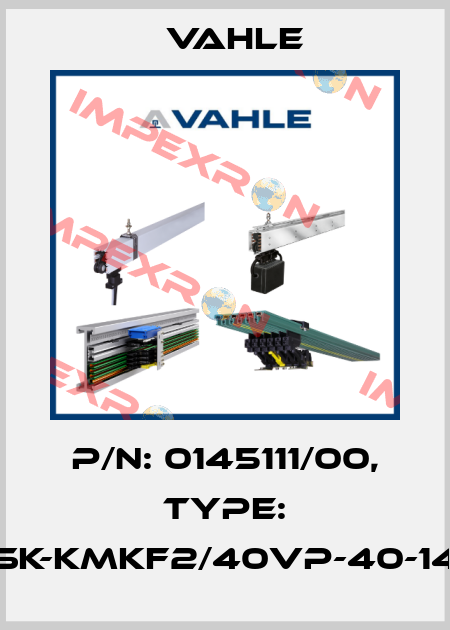 P/n: 0145111/00, Type: SK-KMKF2/40VP-40-14 Vahle