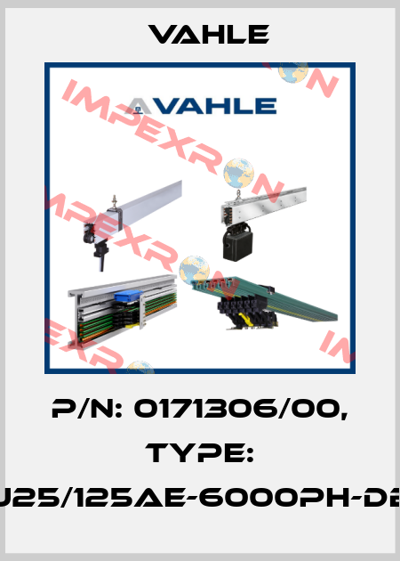 P/n: 0171306/00, Type: U25/125AE-6000PH-DB Vahle