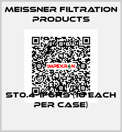 ST0.4-1F6RS (16 each per case) Meissner Filtration Products