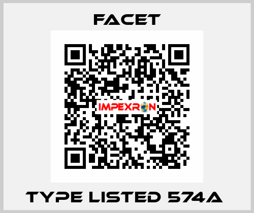 TYPE LISTED 574A  Facet