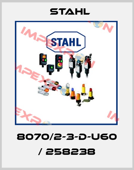 8070/2-3-D-U60 / 258238 Stahl
