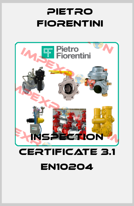 Inspection certificate 3.1 EN10204 Pietro Fiorentini