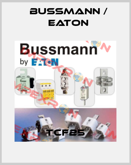 TCF25 BUSSMANN / EATON