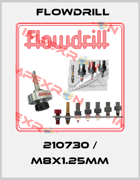 210730 / M8x1.25mm Flowdrill