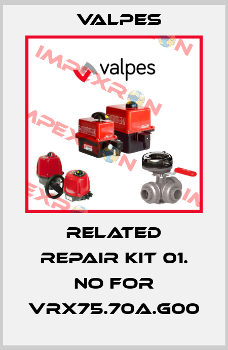 Related Repair kit 01. No for VRX75.70A.G00 Valpes