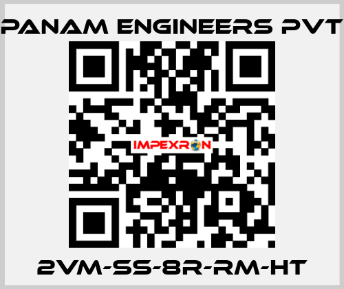 2VM-SS-8R-RM-HT Panam Engineers Pvt