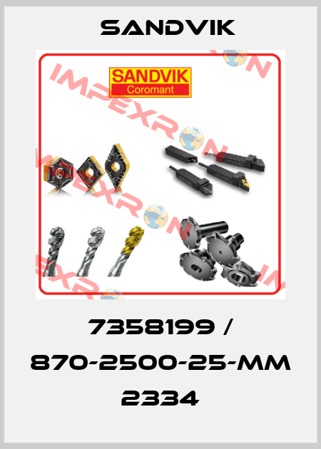 7358199 / 870-2500-25-MM 2334 Sandvik