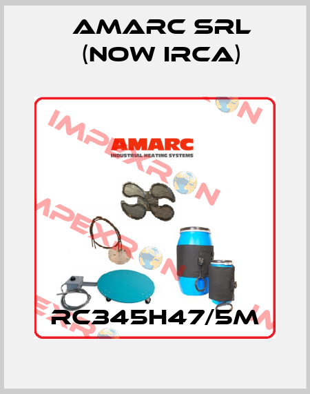 RC345H47/5M AMARC SRL (now IRCA)
