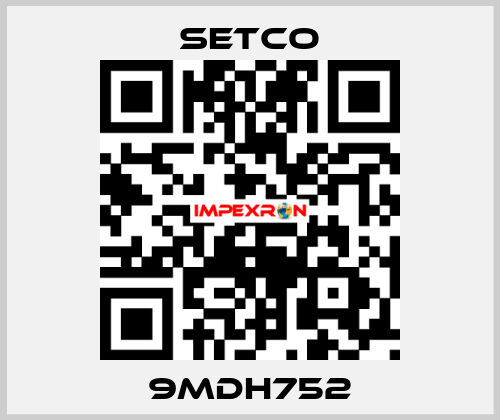 9MDH752 SETCO