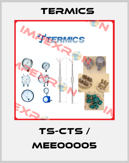 TS-CTS / MEE00005 Termics