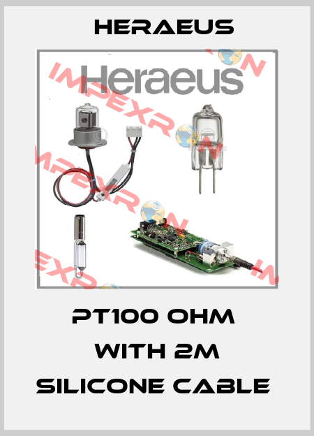 PT100 OHM  with 2m silicone cable  Heraeus