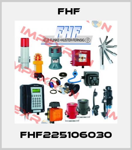 FHF225106030 FHF