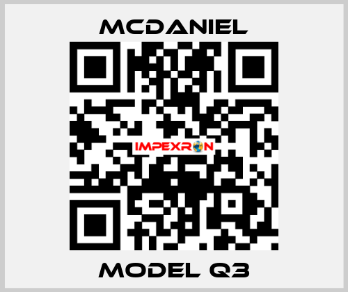 MODEL Q3 McDANIEL