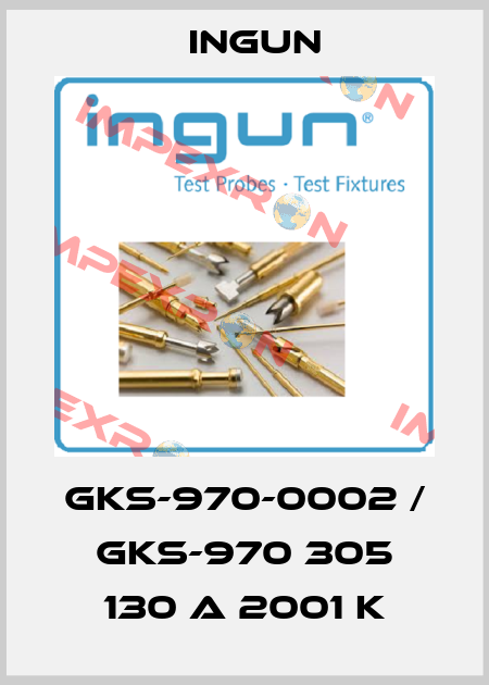 GKS-970-0002 / GKS-970 305 130 A 2001 K Ingun