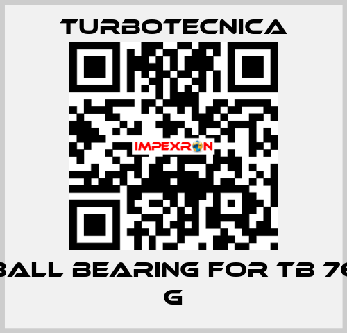 ball bearing for TB 76 G Turbotecnica