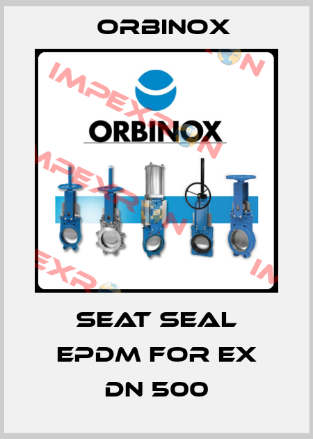 Seat seal EPDM for EX DN 500 Orbinox