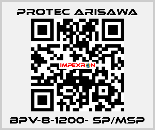 BPV-8-1200- SP/MSP Protec Arisawa