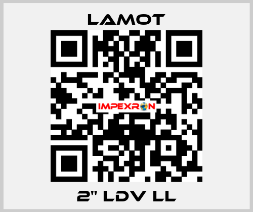 2" LDV LL Lamot