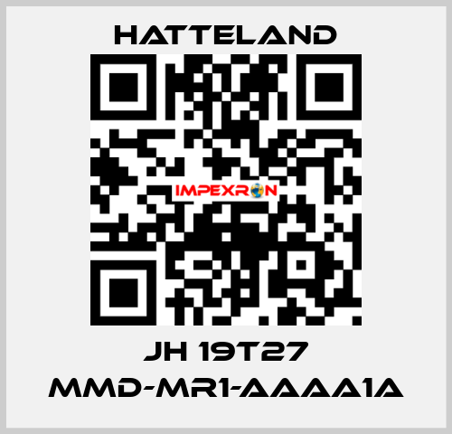 JH 19T27 MMD-MR1-AAAA1A HATTELAND