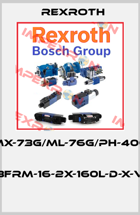MX-73G/ML-76G/PH-40G   3FRM-16-2X-160L-D-X-V  Rexroth