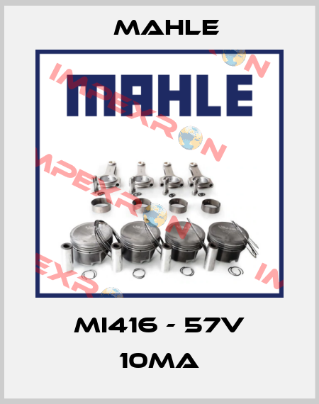 MI416 - 57V 10mA MAHLE