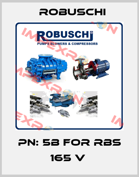 PN: 5B for RBS 165 V  Robuschi