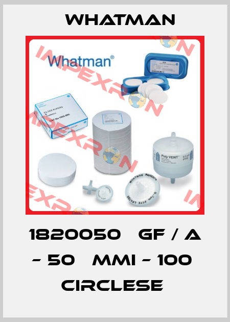 1820050   GF / A – 50   MMI – 100  CIRCLESE  Whatman