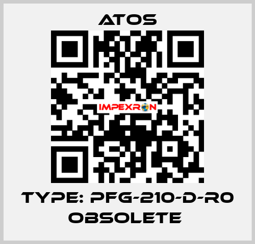 Type: PFG-210-D-R0 obsolete  Atos