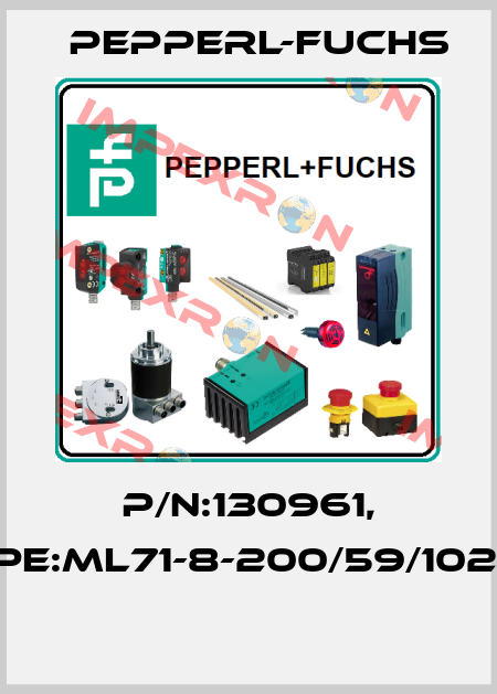 P/N:130961, Type:ML71-8-200/59/102/115  Pepperl-Fuchs