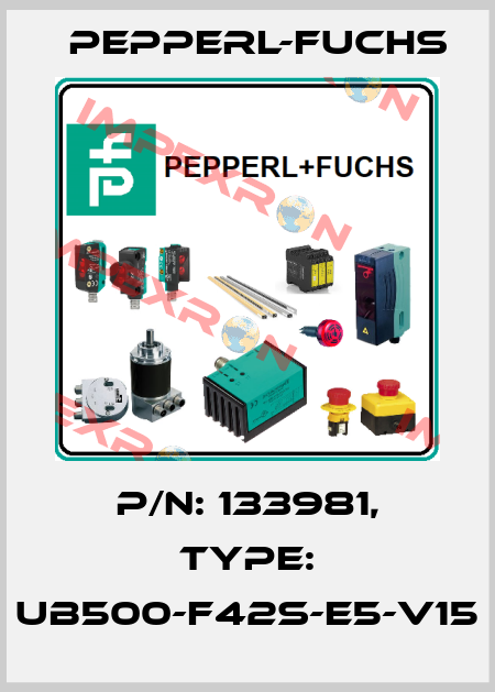 p/n: 133981, Type: UB500-F42S-E5-V15 Pepperl-Fuchs