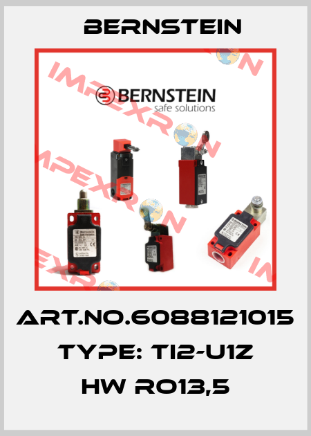 Art.No.6088121015 Type: TI2-U1Z HW RO13,5 Bernstein