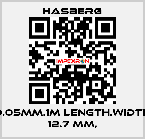 0,05MM,1M LENGTH,WIDTH 12.7 MM, Hasberg