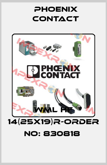 WML HF 14(25X19)R-ORDER NO: 830818  Phoenix Contact