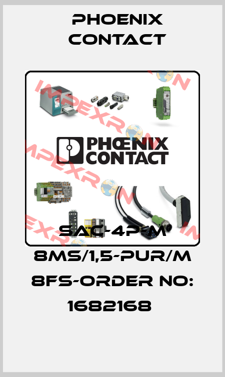SAC-4P-M 8MS/1,5-PUR/M 8FS-ORDER NO: 1682168  Phoenix Contact