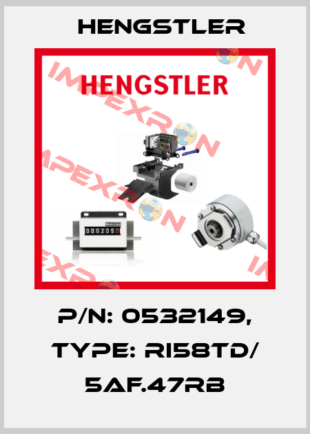 p/n: 0532149, Type: RI58TD/ 5AF.47RB Hengstler