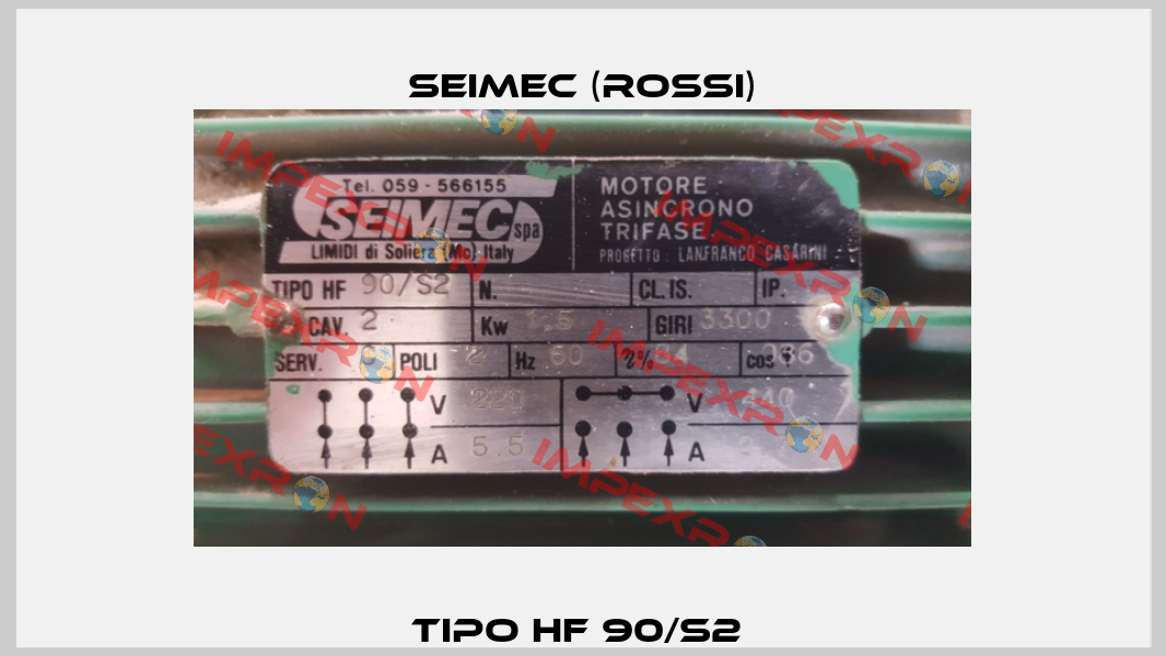 TIPO HF 90/S2  Seimec (Rossi)